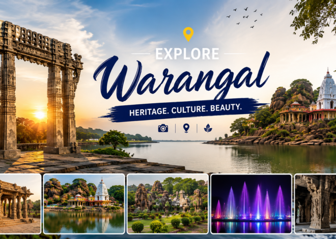 5 Best Tourist Places in Warangal You Shouldn’t Miss